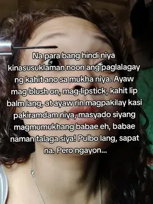 Pero ngayon, hindi na makakalabas nang walang blush on, lipstick, at m