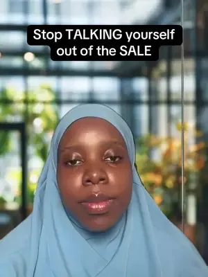 As a beginner in sales STOP STOP STOP talking yourself out of the sale