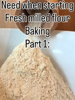 Supplies you’ll need when starting your fresh milled flour baking jour