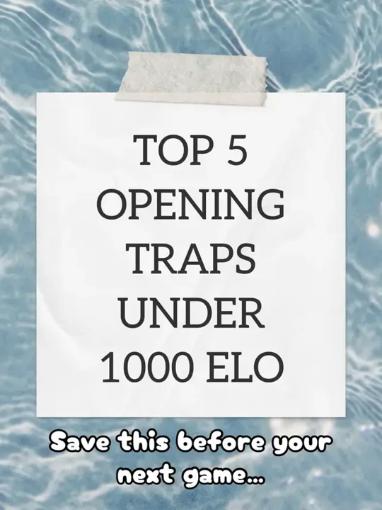 TOP 5 OPENING TRAPS UNDER 1000 ELO Top 5 opening traps every chess pla