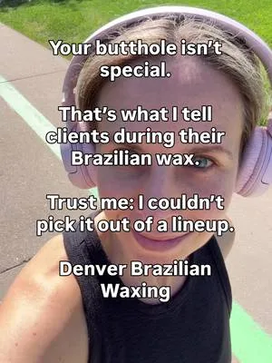If you’re putting off a Brazilian wax because you’re embarrassed… I ha