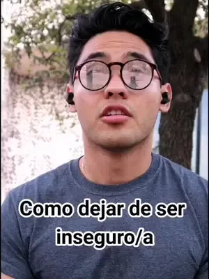 Como dejar de ser inseguro/a.