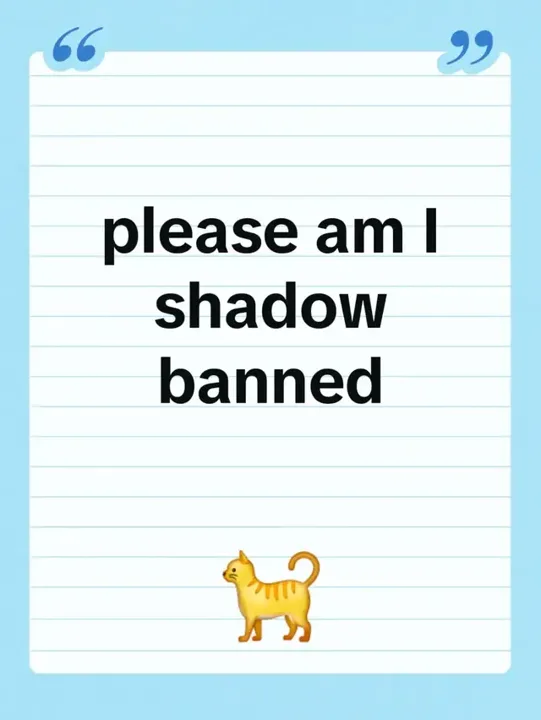 please am I shadow banned I need help